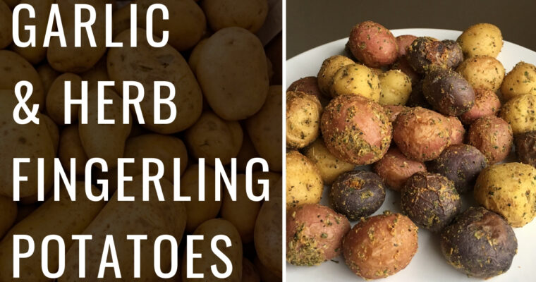 Garlic and Herb Fingerling Potatoes